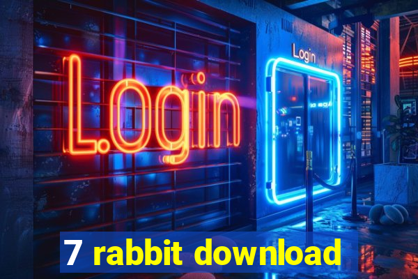 7 rabbit download