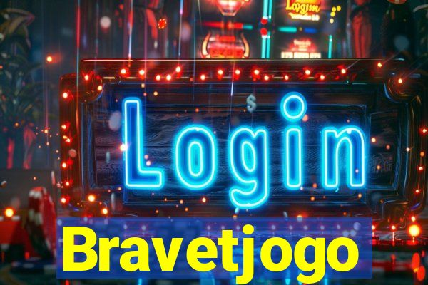 Bravetjogo