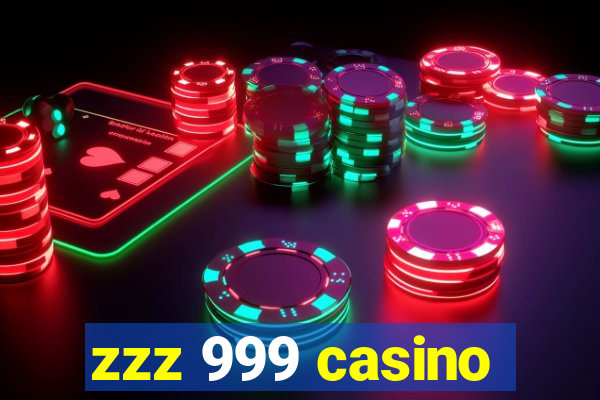 zzz 999 casino