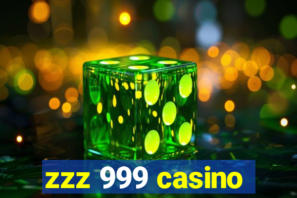 zzz 999 casino
