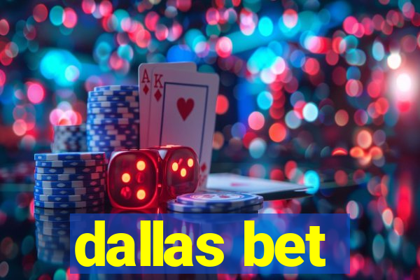 dallas bet