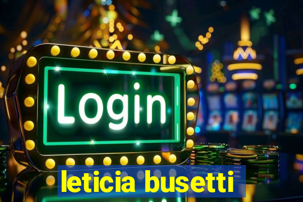 leticia busetti