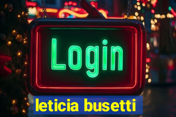leticia busetti