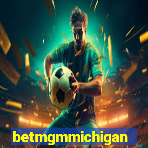 betmgmmichigan