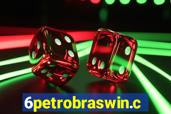 6petrobraswin.com