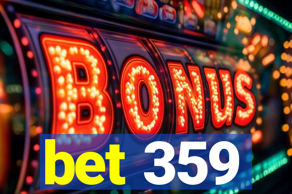 bet 359