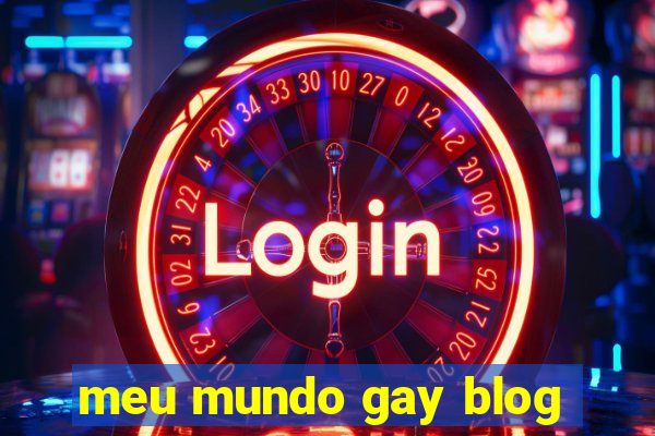 meu mundo gay blog