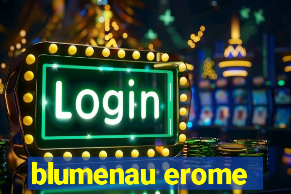 blumenau erome