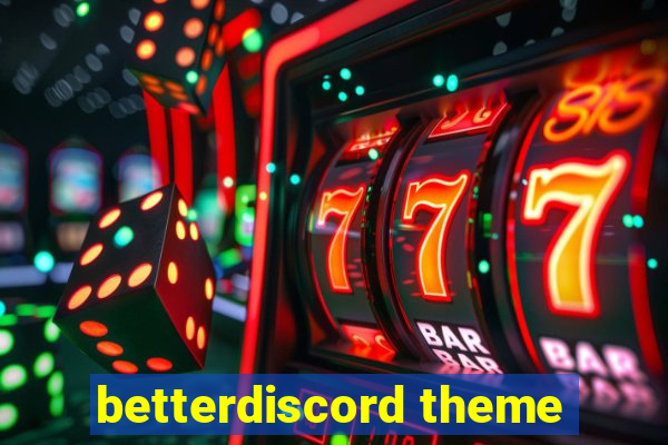 betterdiscord theme