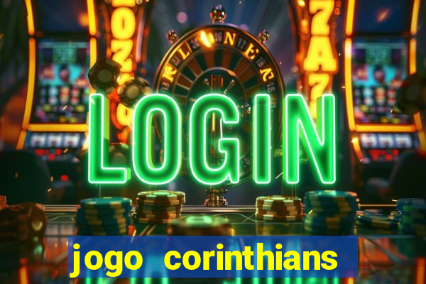 jogo corinthians hoje futemax