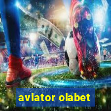 aviator olabet