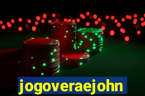 jogoveraejohn