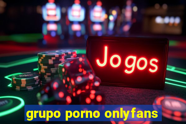 grupo porno onlyfans