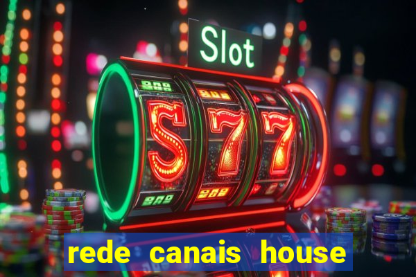 rede canais house of the dragon