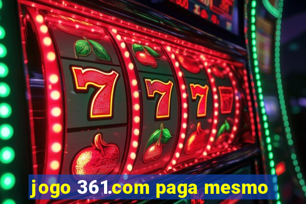 jogo 361.com paga mesmo