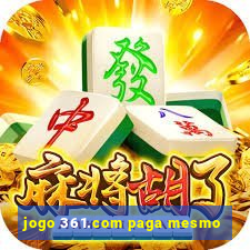 jogo 361.com paga mesmo