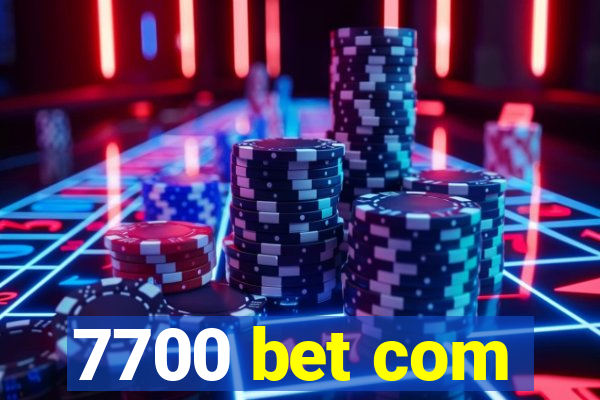 7700 bet com