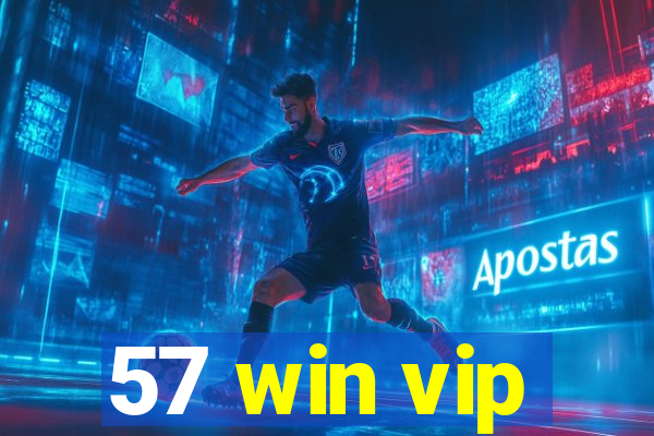57 win vip
