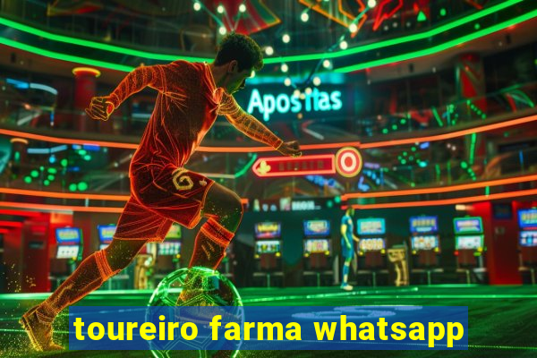 toureiro farma whatsapp