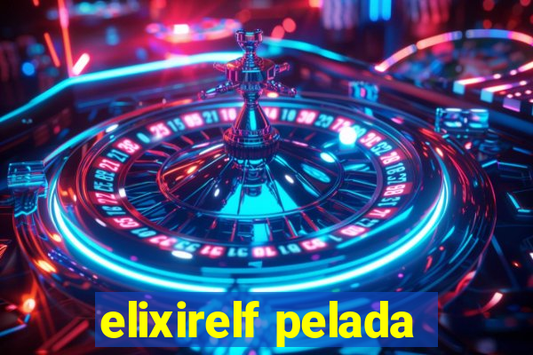 elixirelf pelada