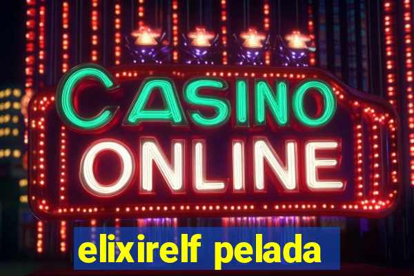 elixirelf pelada