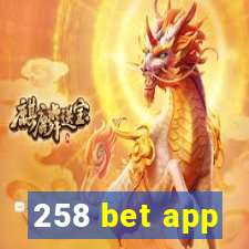 258 bet app