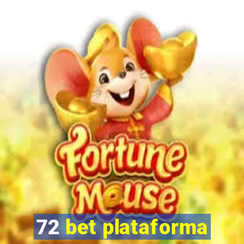 72 bet plataforma