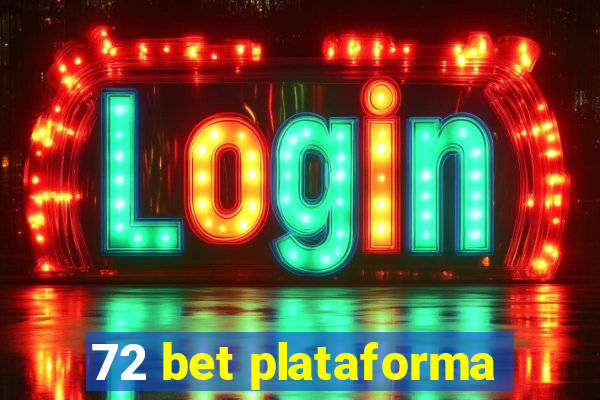 72 bet plataforma
