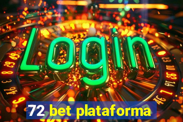 72 bet plataforma