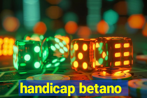 handicap betano