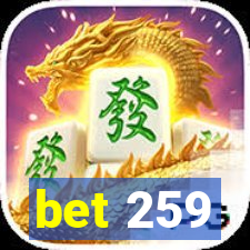 bet 259