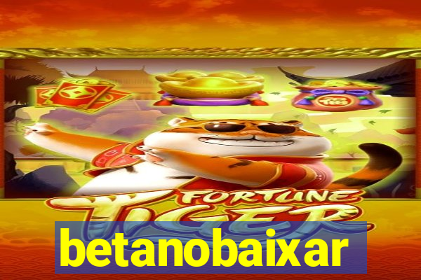 betanobaixar