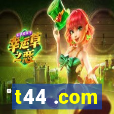 t44 .com