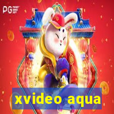 xvideo aqua