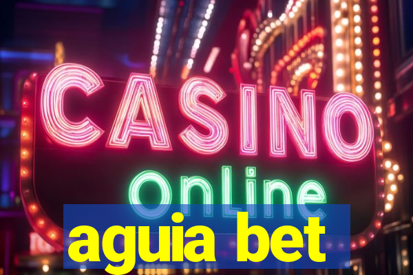 aguia bet