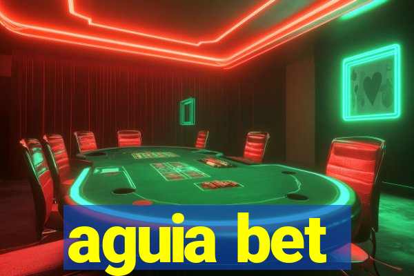 aguia bet
