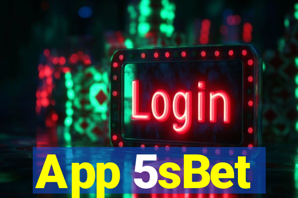 App 5sBet