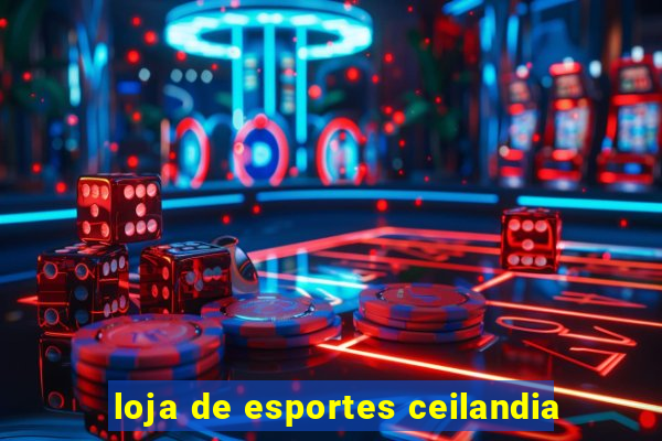 loja de esportes ceilandia