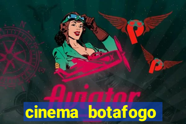 cinema botafogo praia shopping