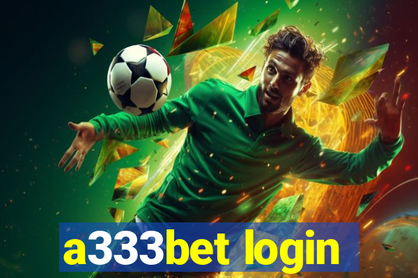 a333bet login