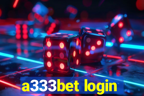 a333bet login