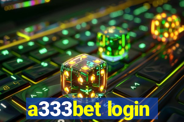 a333bet login