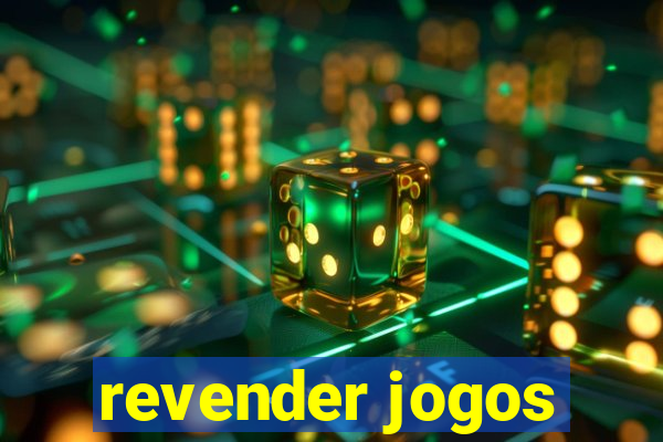 revender jogos