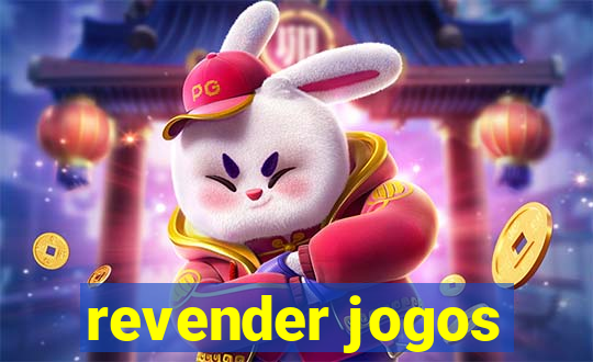 revender jogos