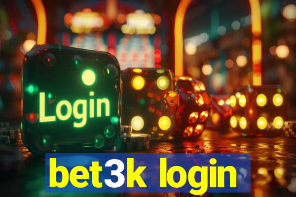 bet3k login