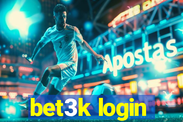 bet3k login