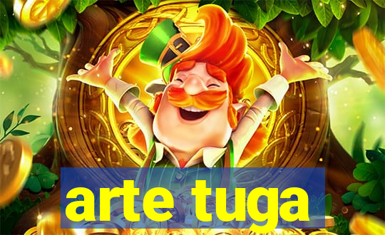 arte tuga