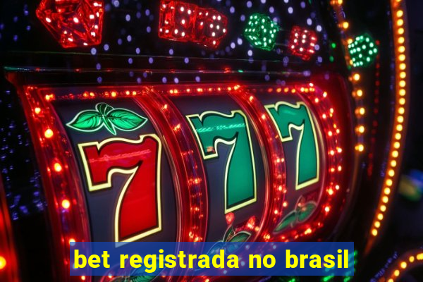 bet registrada no brasil