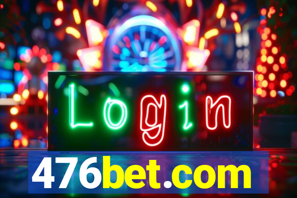 476bet.com
