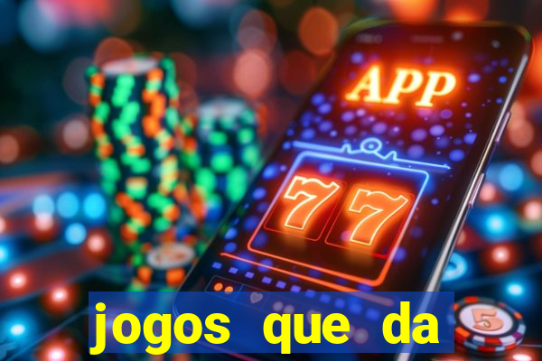 jogos que da dinheiro de verdade sem depositar